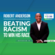 GFEP 19 | Beating Racism